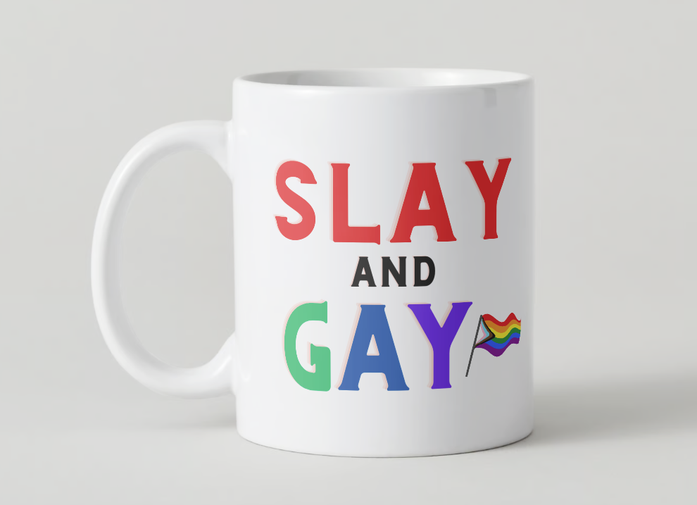 Slay and Gay Mugs